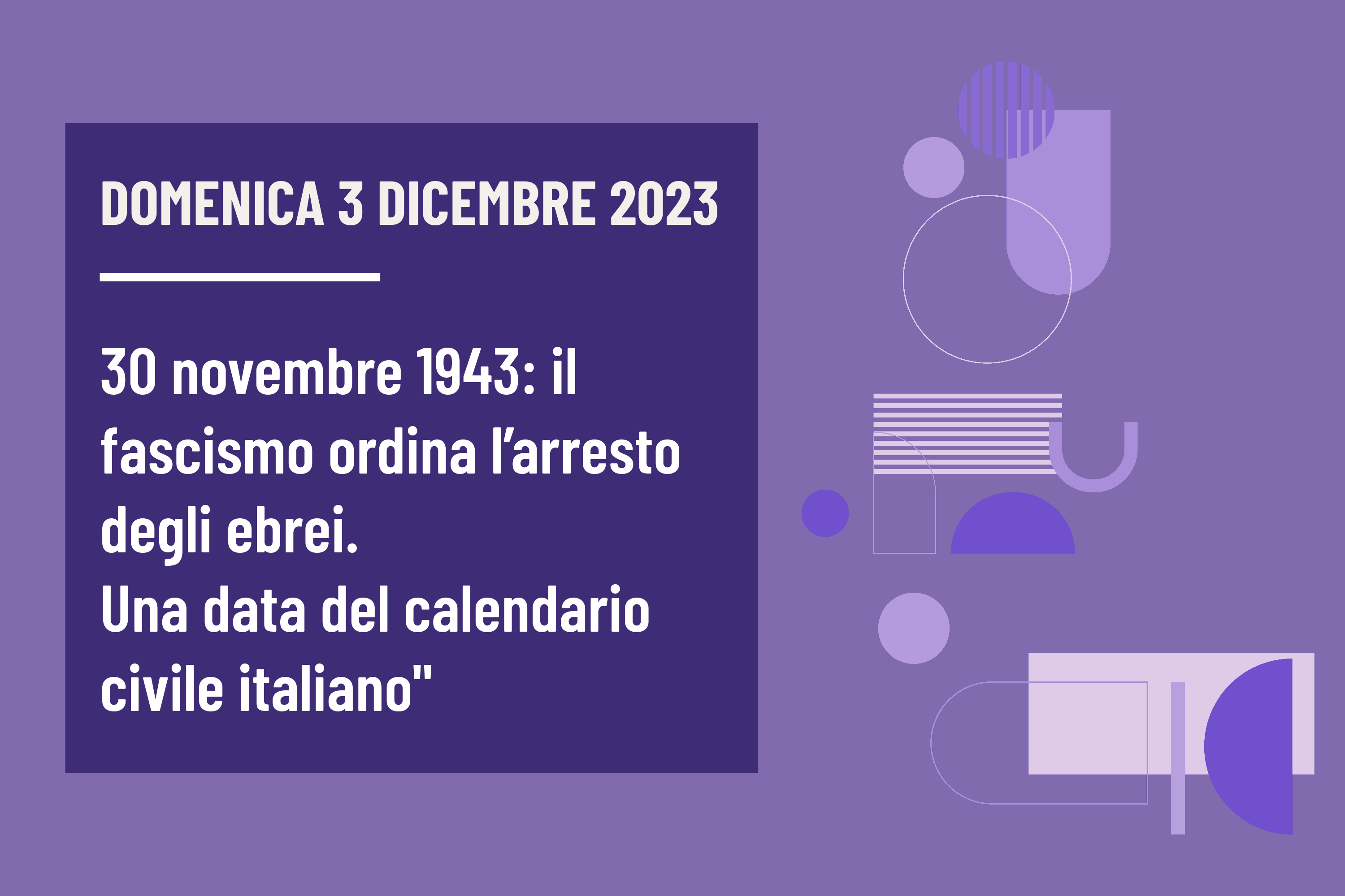 30 novembre 1943: il fascismo ordina l’arresto degli ebrei. Una data del calendario civile italiano