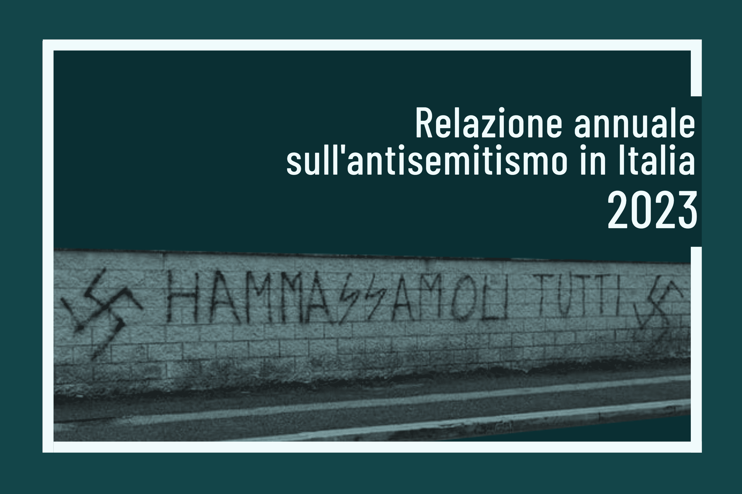 L’antisemitismo in Italia nel 2023 – Relazione annuale