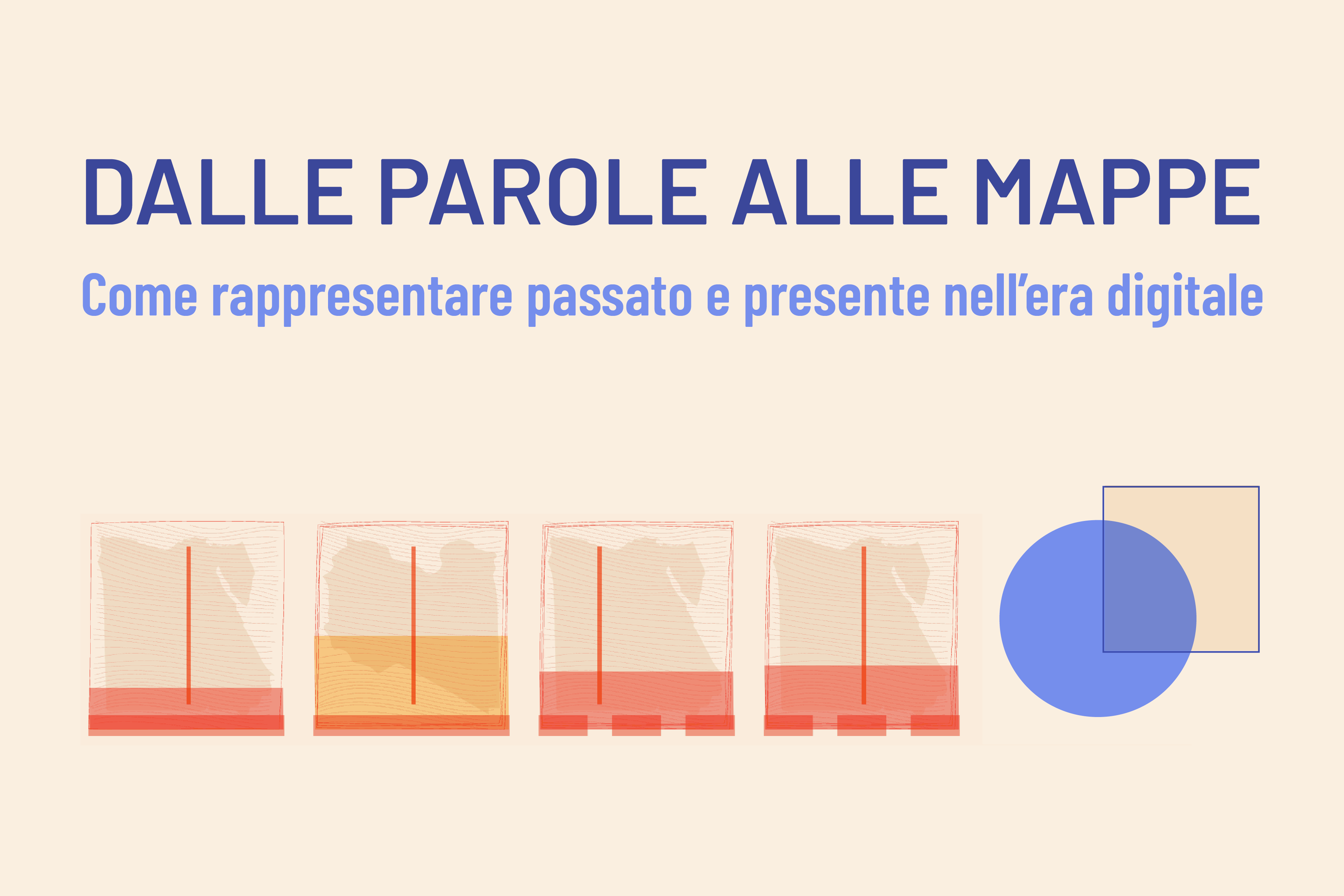 DALLE PAROLE ALLE MAPPE – Come rappresentare passato e presente nell’età digitale